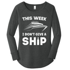 This Week I Dont Give A Ship Funny Cruise Tour Women's Perfect Tri Tunic Long Sleeve Shirt