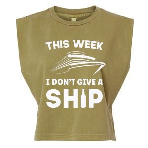 This Week I Dont Give A Ship Funny Cruise Tour Garment-Dyed Women's Muscle Tee