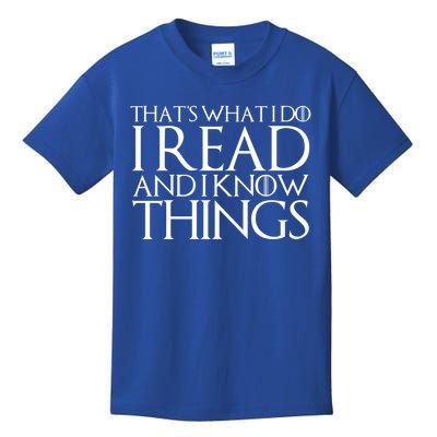 That's What I Do I Read And I Know Things Cute Gift Kids T-Shirt