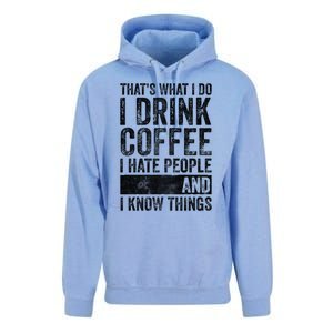 That's What I Do I Coffee I Hate People I Know Things Meaningful Gift Unisex Surf Hoodie