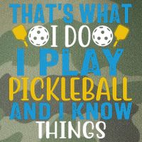 That's What I Do I Play Pickleball & Know Things, Funny Gift Legacy Tie Dye Trucker Hat