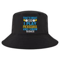 That's What I Do I Play Pickleball & Know Things, Funny Gift Cool Comfort Performance Bucket Hat