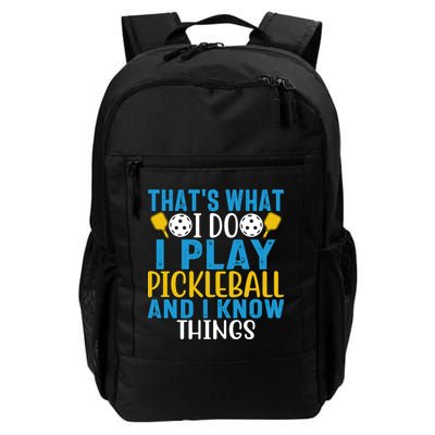 That's What I Do I Play Pickleball & Know Things, Funny Gift Backpack
