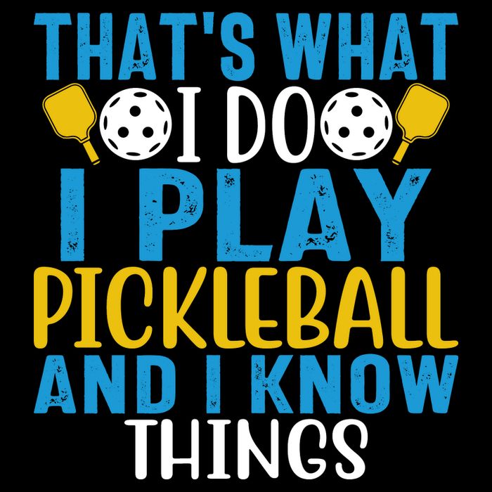 That's What I Do I Play Pickleball & Know Things, Funny Gift Sustainable Bucket Hat