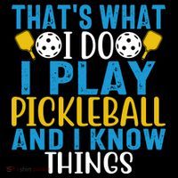 That's What I Do I Play Pickleball & Know Things, Funny Gift 16 in Basic Backpack