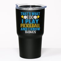 That's What I Do I Play Pickleball & Know Things, Funny Gift Tumbler