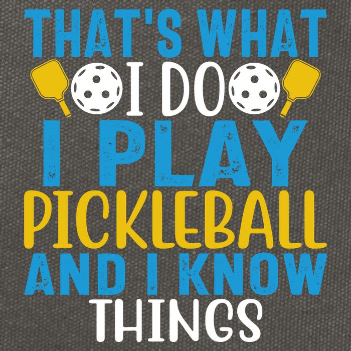 That's What I Do I Play Pickleball & Know Things, Funny Gift Cotton Canvas Backpack
