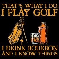 That's What I Do I Play Golf I Drink Bourbon & I Know Things Sustainable Bucket Hat