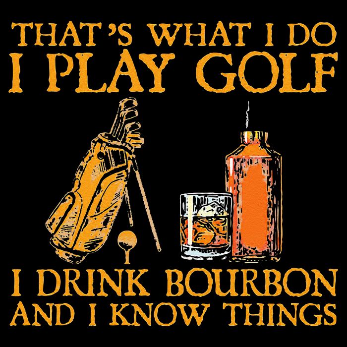 That's What I Do I Play Golf I Drink Bourbon & I Know Things Sustainable Bucket Hat