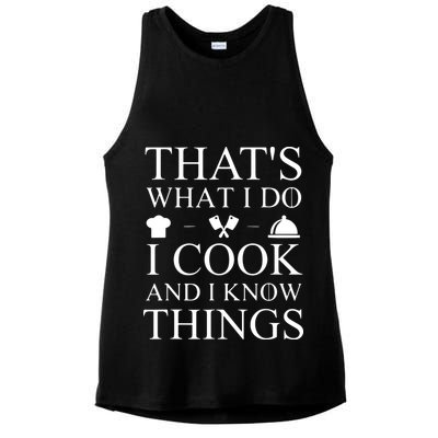 That's What I Do I Cook And I Know Things Ladies PosiCharge Tri-Blend Wicking Tank