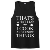 That's What I Do I Cook And I Know Things PosiCharge Competitor Tank
