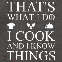 That's What I Do I Cook And I Know Things Vector Backpack