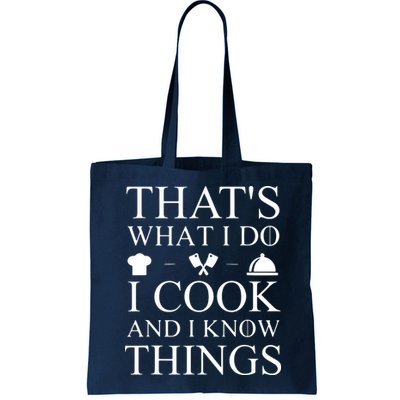 That's What I Do I Cook And I Know Things Bag
