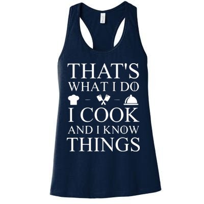 That's What I Do I Cook And I Know Things Womens Tank Top
