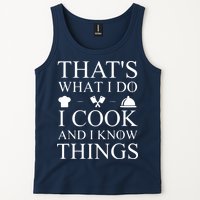 That's What I Do I Cook And I Know Things Tank Top