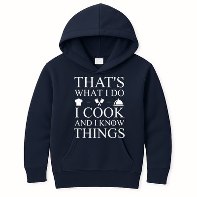 That's What I Do I Cook And I Know Things Kids Hoodie