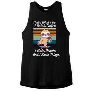 That's What I Do I Coffee I Hate People I Know Things Gift Ladies PosiCharge Tri-Blend Wicking Tank