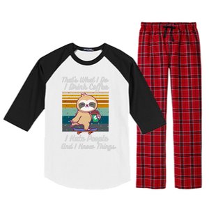 That's What I Do I Coffee I Hate People I Know Things Gift Raglan Sleeve Pajama Set