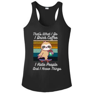 That's What I Do I Coffee I Hate People I Know Things Gift Ladies PosiCharge Competitor Racerback Tank