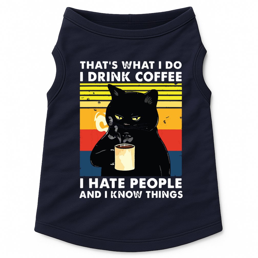 Thats What I Do I Drink Coffee I Hate People Black Cat Doggie Tank
