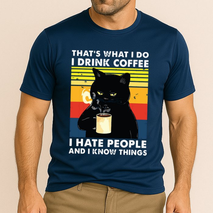 Thats What I Do I Drink Coffee I Hate People Black Cat Cooling Performance Crew T-Shirt