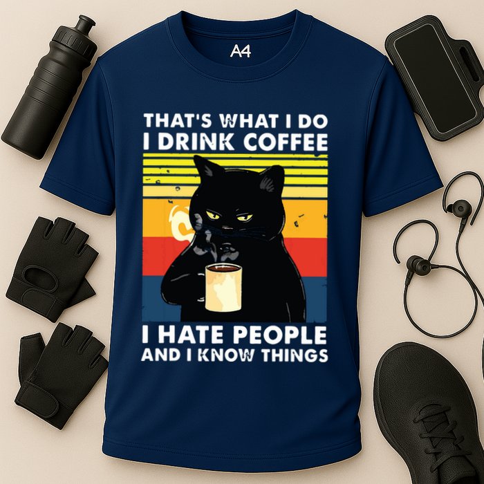 Thats What I Do I Drink Coffee I Hate People Black Cat Cooling Performance Crew T-Shirt