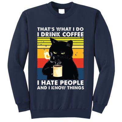 Thats What I Do I Drink Coffee I Hate People Black Cat Sweatshirt