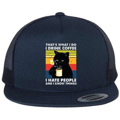 Thats What I Do I Drink Coffee I Hate People Black Cat Flatbill Hat