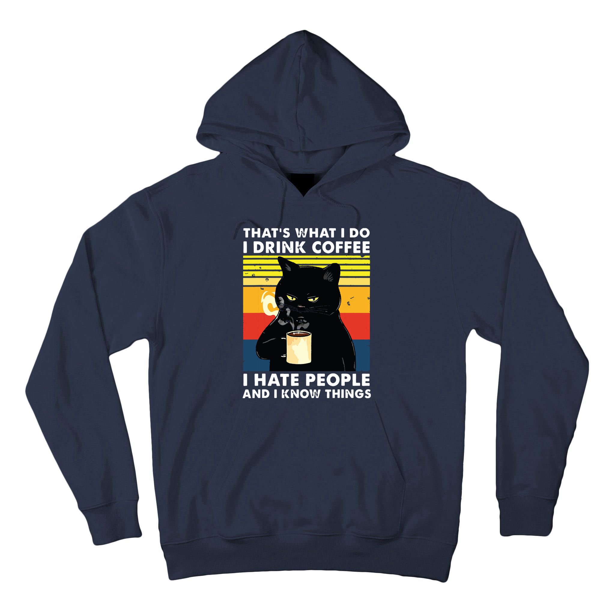 Thats What I Do I Drink Coffee I Hate People Black Cat Tall Hoodie