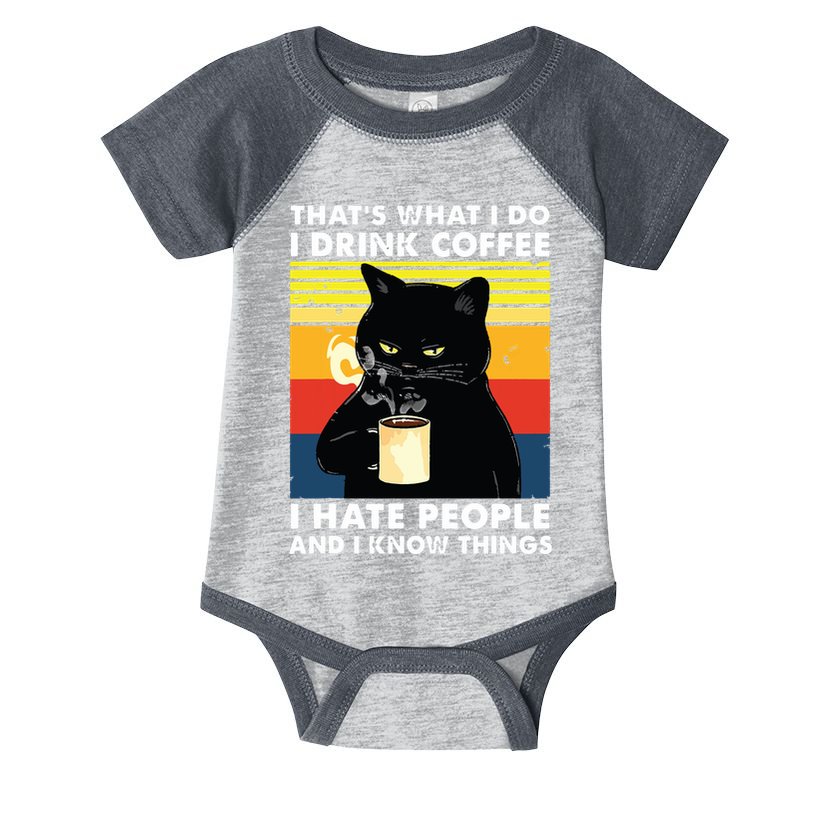 Thats What I Do I Drink Coffee I Hate People Black Cat Infant Baby Jersey Bodysuit