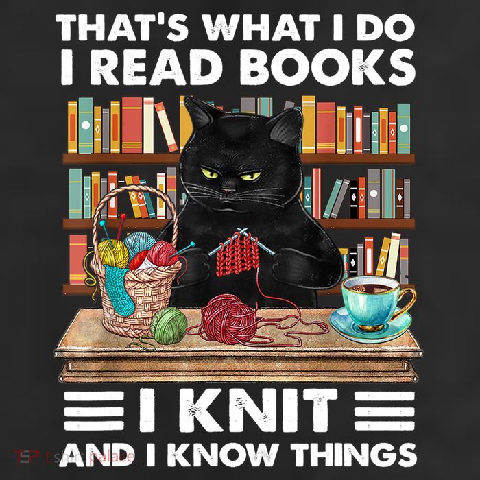 That What I Do I Read Books I Knit A Funny Cat Knitting Gift Cool Comfort Performance Bucket Hat
