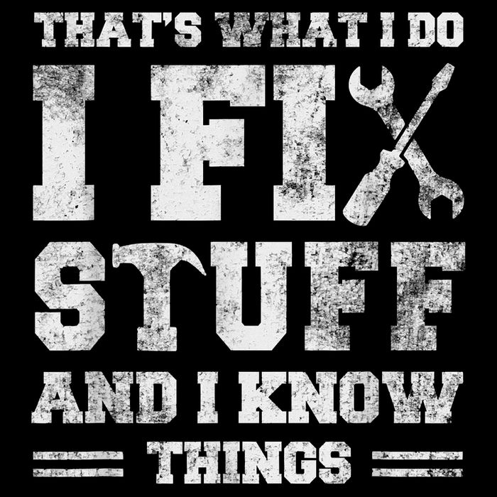 That's What I Do I Fix Stuff And I Know Things Funny Saying Drawstring Bag