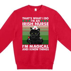 That's What I Do I'm An Irish Nurse I'm Magical Gift Premium Crewneck Sweatshirt