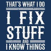 That's What I Do I Fix Stuff And I Know Things Drawstring Bag