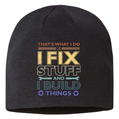 THAT'S WHAT I DO I FIX STUFF AND I BUILD THINGS WEATHERED Sustainable Beanie