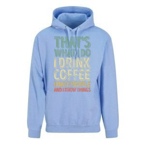 That's What I Do I Coffee I Hate People I Know Things Gift Unisex Surf Hoodie