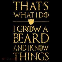 Thats What I Do I Grow A Beard And I Know Things Mug
