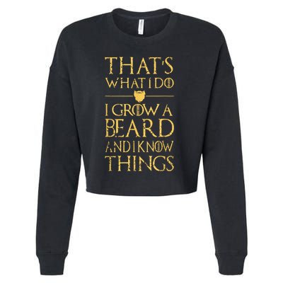 Thats What I Do I Grow A Beard And I Know Things Cropped Pullover Crew