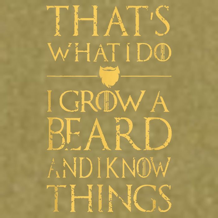 Thats What I Do I Grow A Beard And I Know Things Garment-Dyed Women's Muscle Tee
