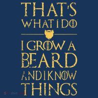 Thats What I Do I Grow A Beard And I Know Things Performance Shirt