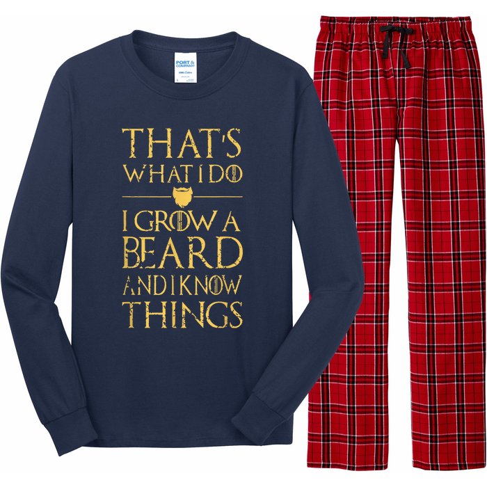 Thats What I Do I Grow A Beard And I Know Things Long Sleeve Pajama Set