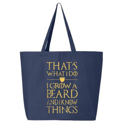 Thats What I Do I Grow A Beard And I Know Things 25L Jumbo Tote