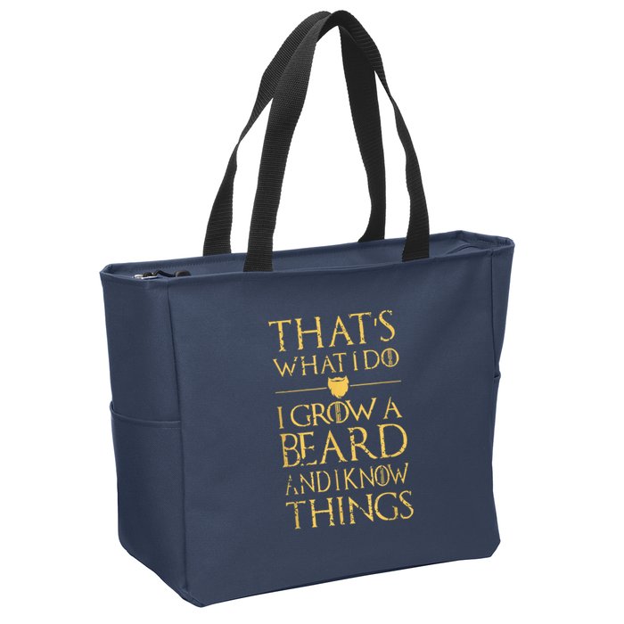 Thats What I Do I Grow A Beard And I Know Things Zip Tote Bag