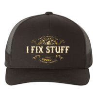 That's What I Do I Fix Stuff And I Build Things Funny Saying Yupoong Adult 5-Panel Trucker Hat