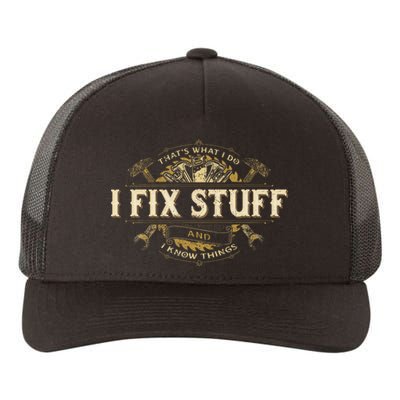 That's What I Do I Fix Stuff And I Build Things Funny Saying Yupoong Adult 5-Panel Trucker Hat