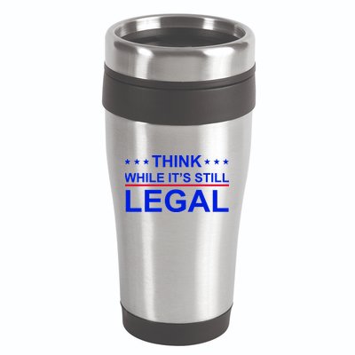 Think While It's Still Legal Constitutional Rights 16oz Travel Tumbler