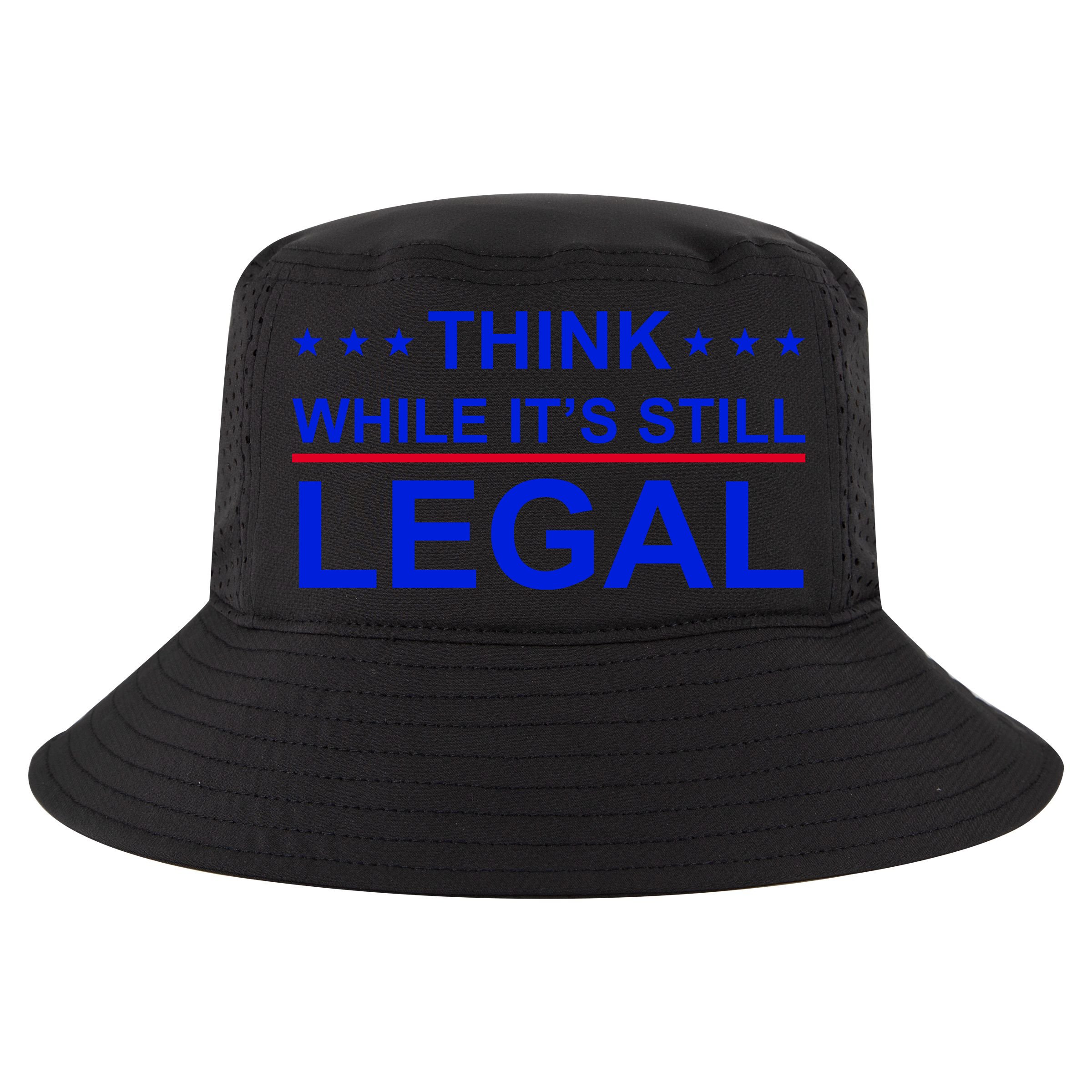 Think While It's Still Legal Constitutional Rights Cool Comfort Performance Bucket Hat