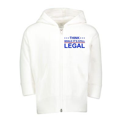 Think While It's Still Legal Constitutional Rights Toddler Zip Fleece Hoodie