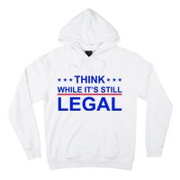 Think While It's Still Legal Constitutional Rights Hoodie