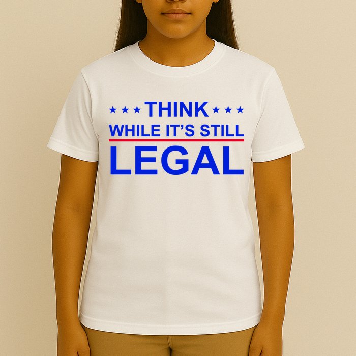 Think While It's Still Legal Constitutional Rights T-Shirt